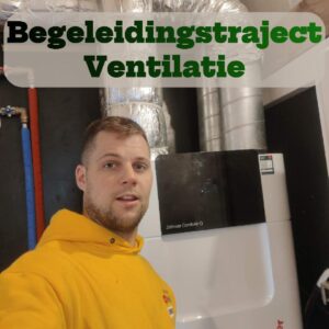 Zelf je Ventilatie plaatsen met begeleiding van Jorne