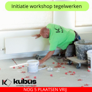 Initiatie workshop tegelen – leer de basis van een echte vakman (27 juni 2026)