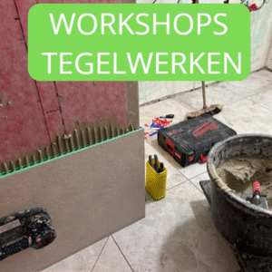 Workshops Tegelwerken